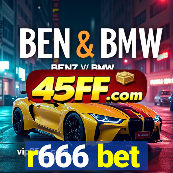 r666 bet